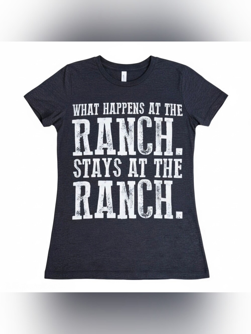 Bella Canvas WHAT HAPPENS AT THE RANCH STAYS AT THE RANCH Women's Western Tee L